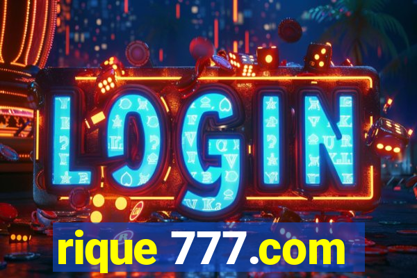 rique 777.com